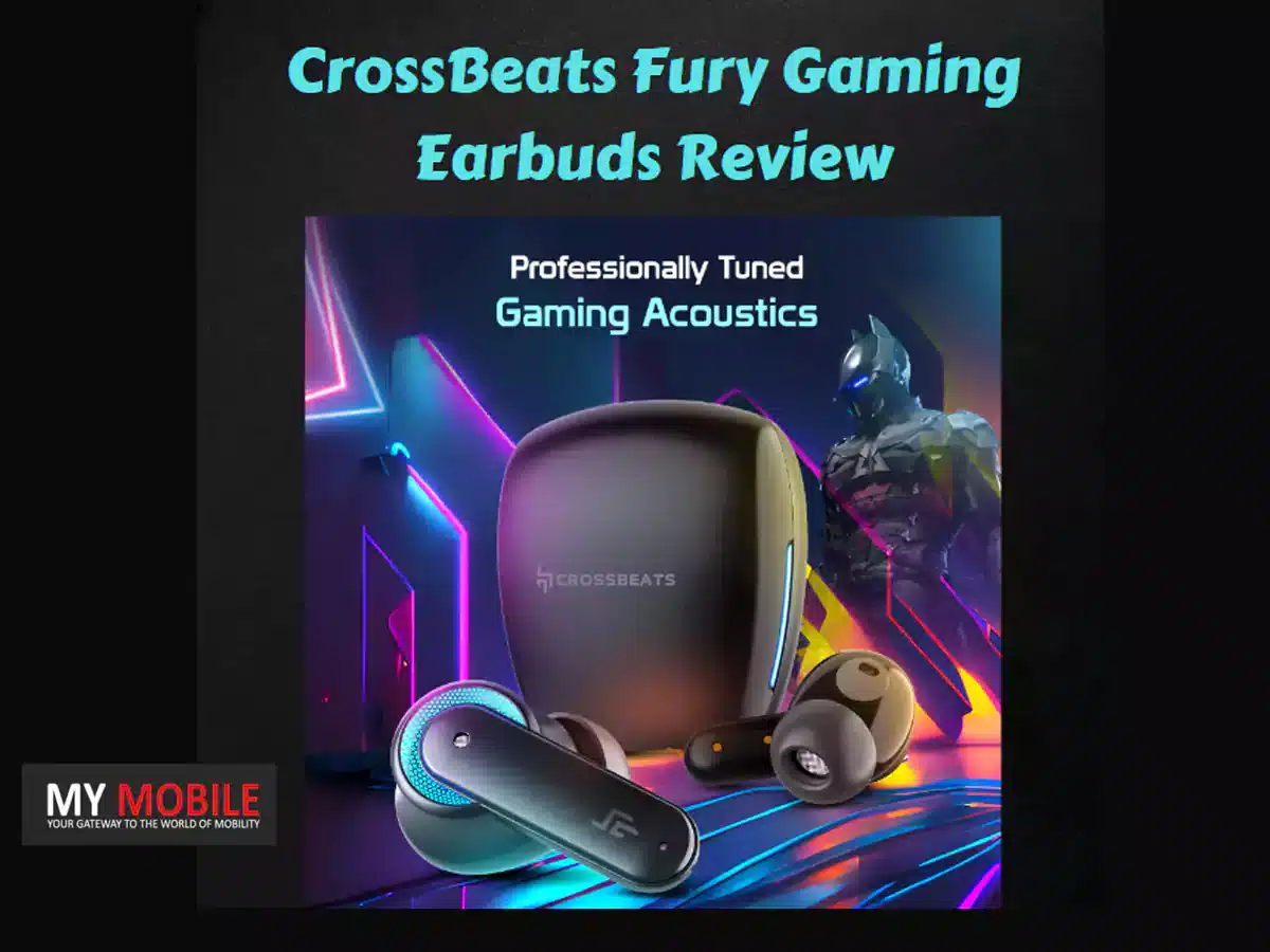 CrossBeats Fury Gaming Earbuds Review A Perfect Deep Gaming