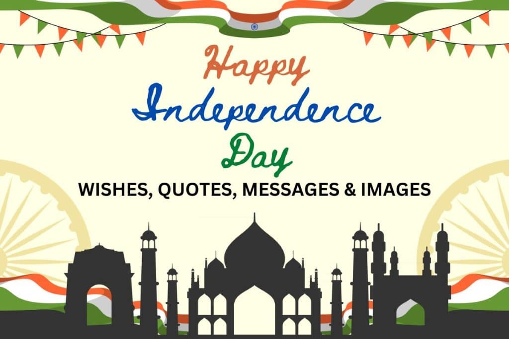 Independence Day 2023 Celebrate with Inspirational Quotes, Wishes