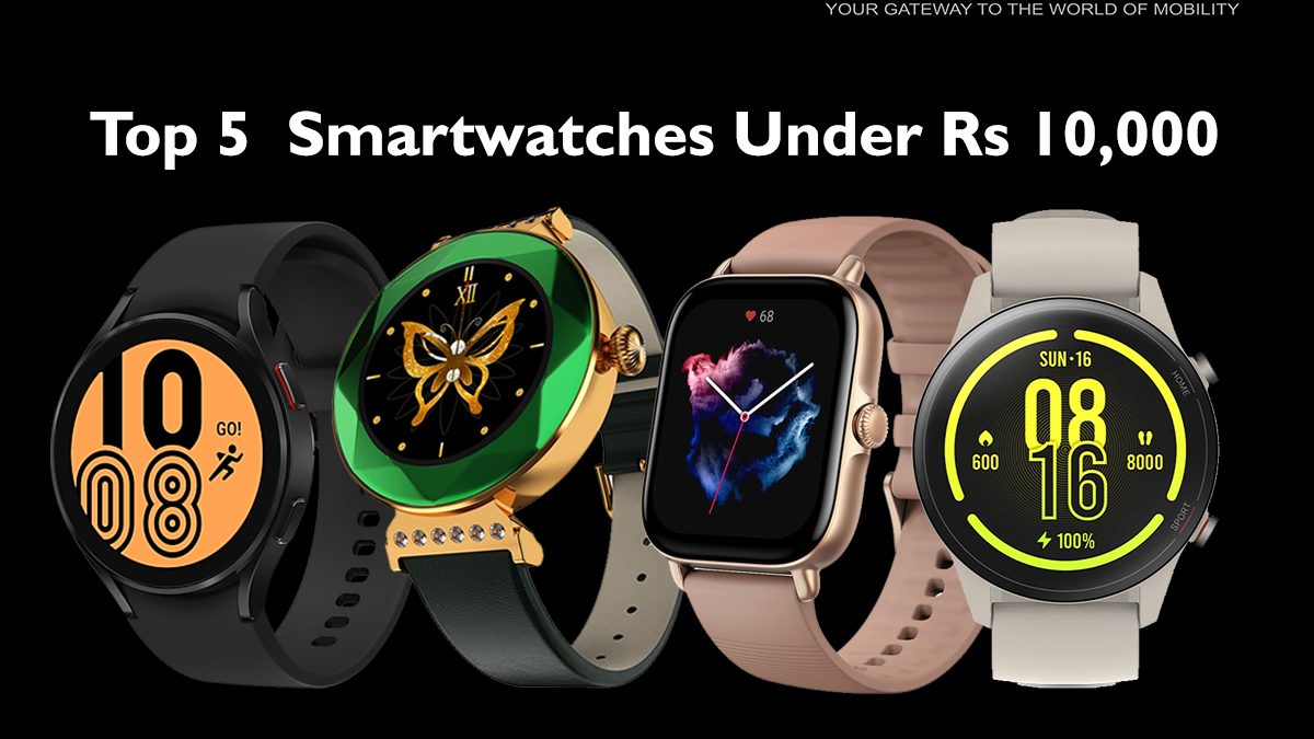 Top 5 Budget Friendly Smartwatches Under Rs 10 000 The Perfect