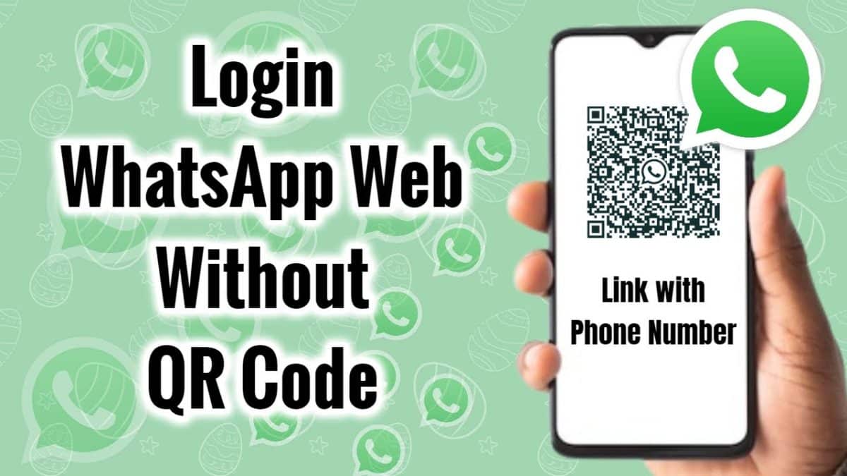 How To Login To WhatsApp Web Without A QR Code?