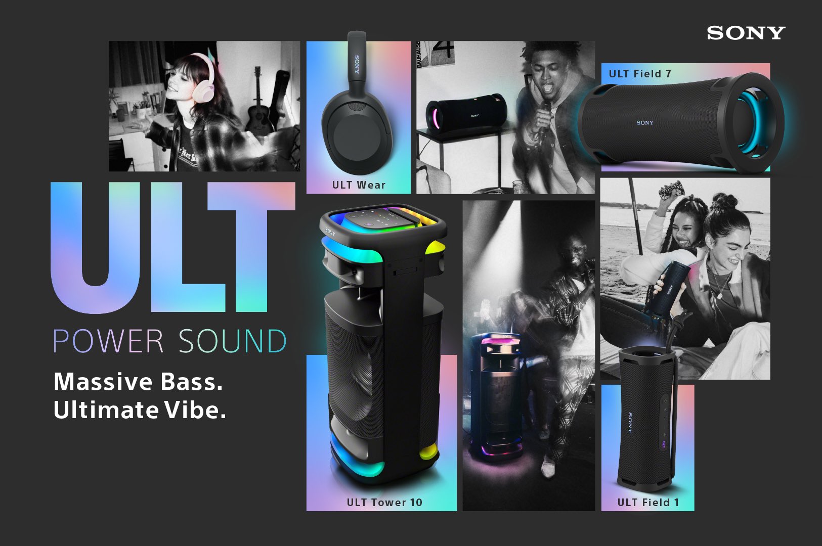 Massive Bass. Ultimate Vibe –Sony introduces ULT POWER SOUND, a new series of speakers and headphones.