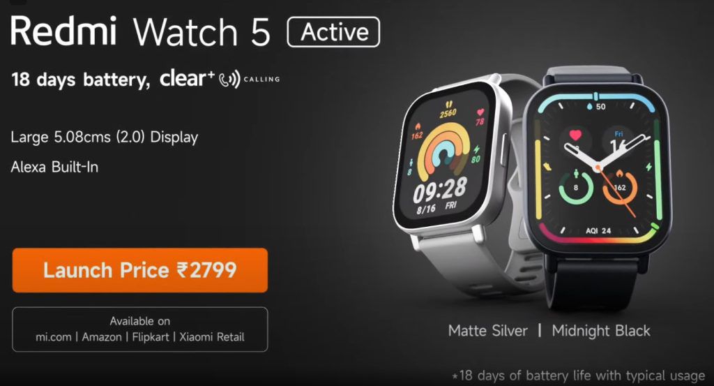 The Redmi Watch 5 Active is available in Midnight Black and Matte Silver colours and is priced at Rs. 2799